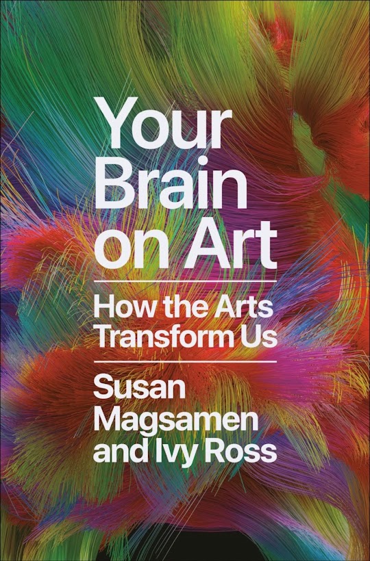 Book Synopsis: Your Mind on Art - How the Arts Transform Us