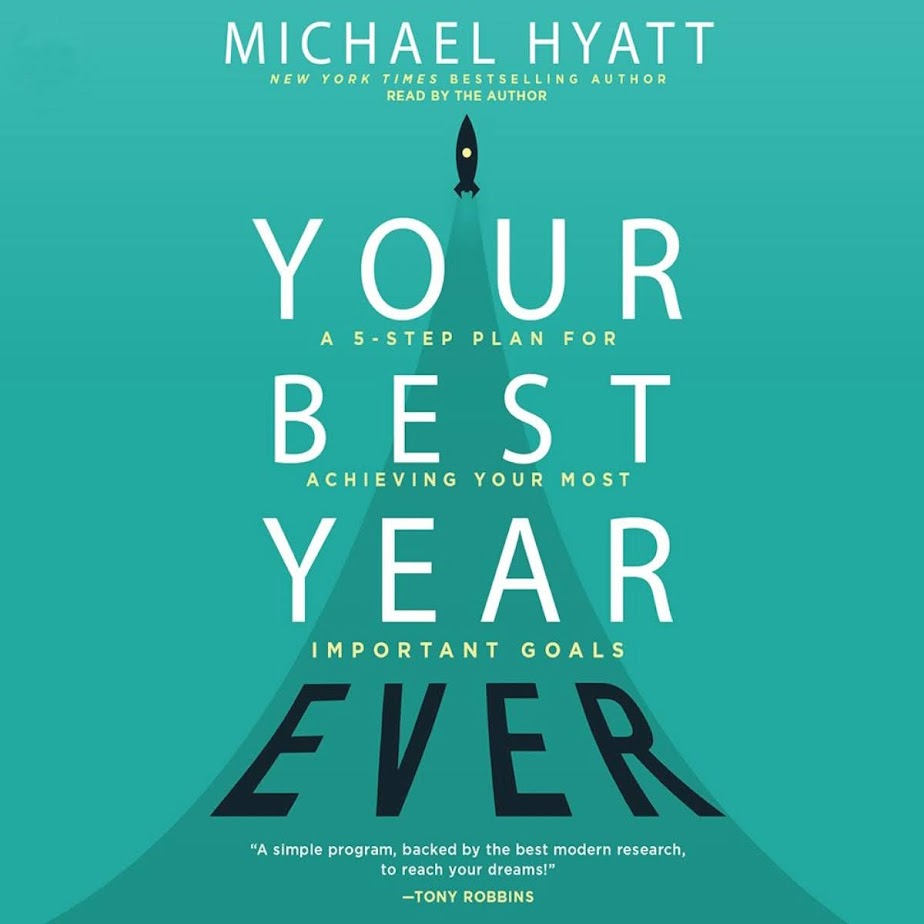 Book Summary: Your Best Year Ever - A Five-Stage Strategy for Attaining Your Most Significant Objectives